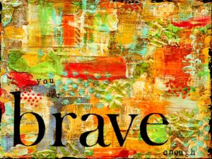 Brave Enough